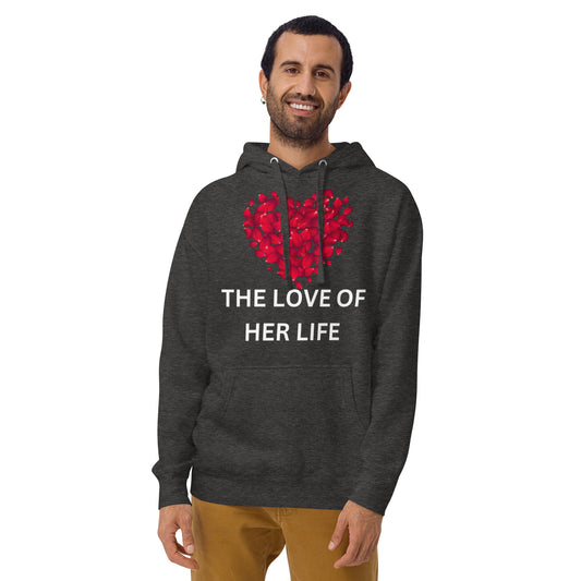 The Love of Her Life Hoodie